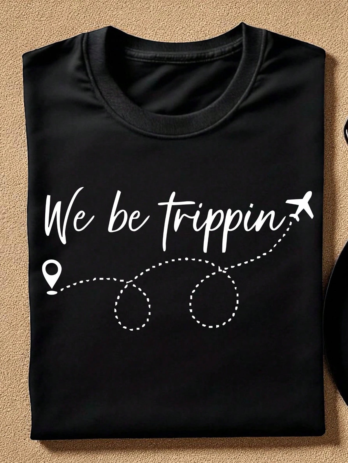 We Be Trippin T-Shirt