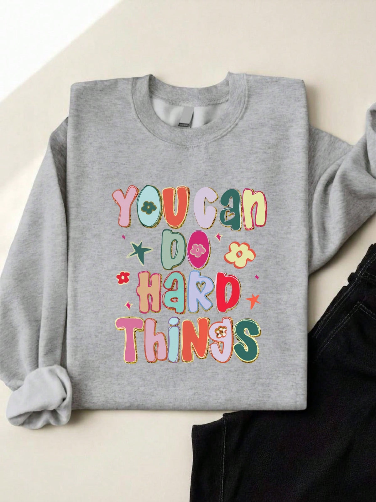 You Can Do Hard Things Teacher Sweatshirt