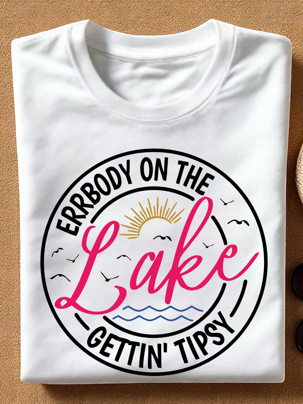 Errbody At The Lake Gettin' Tipsy T-Shirt