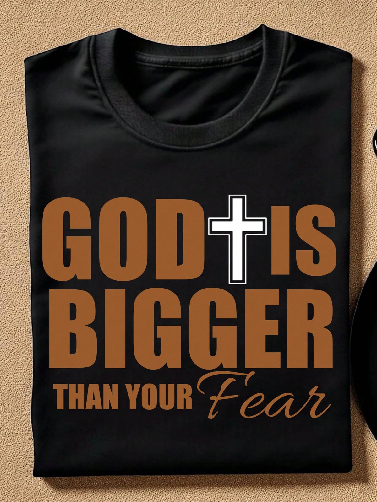 God Is Bigger Than Your Fear T-Shirt
