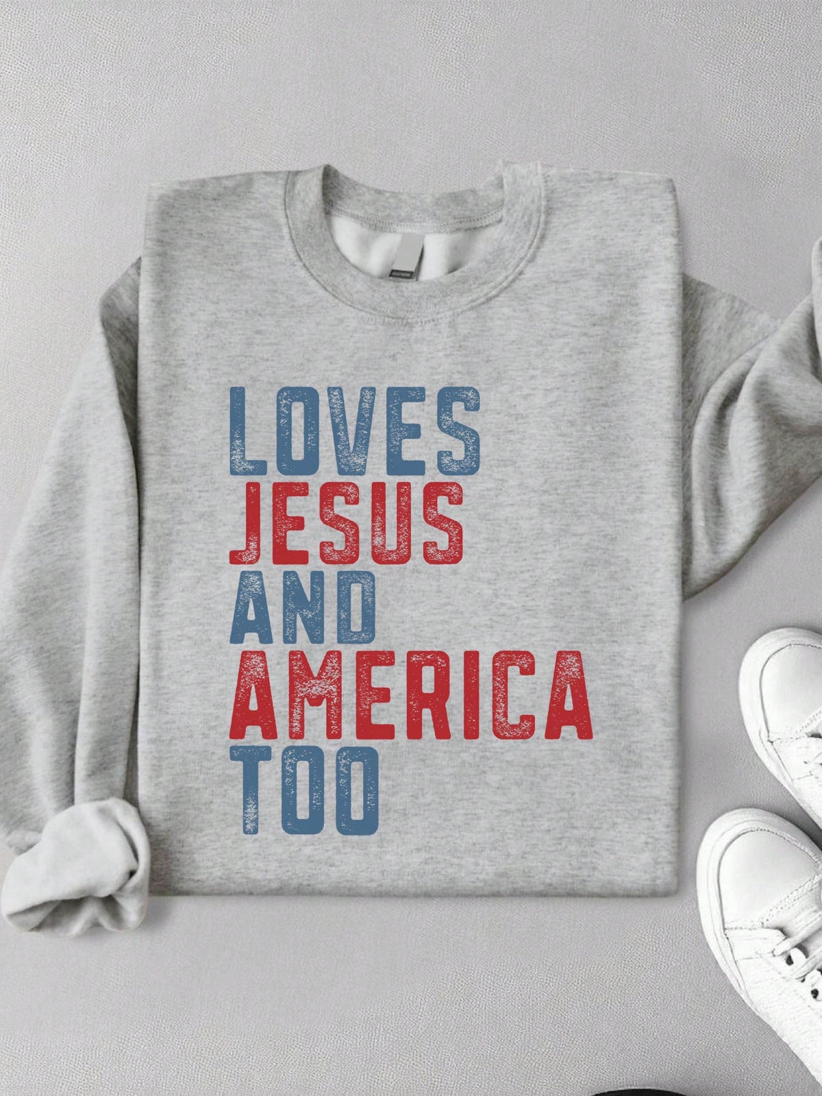 Loves Jesus And America Too Sweatshirt
