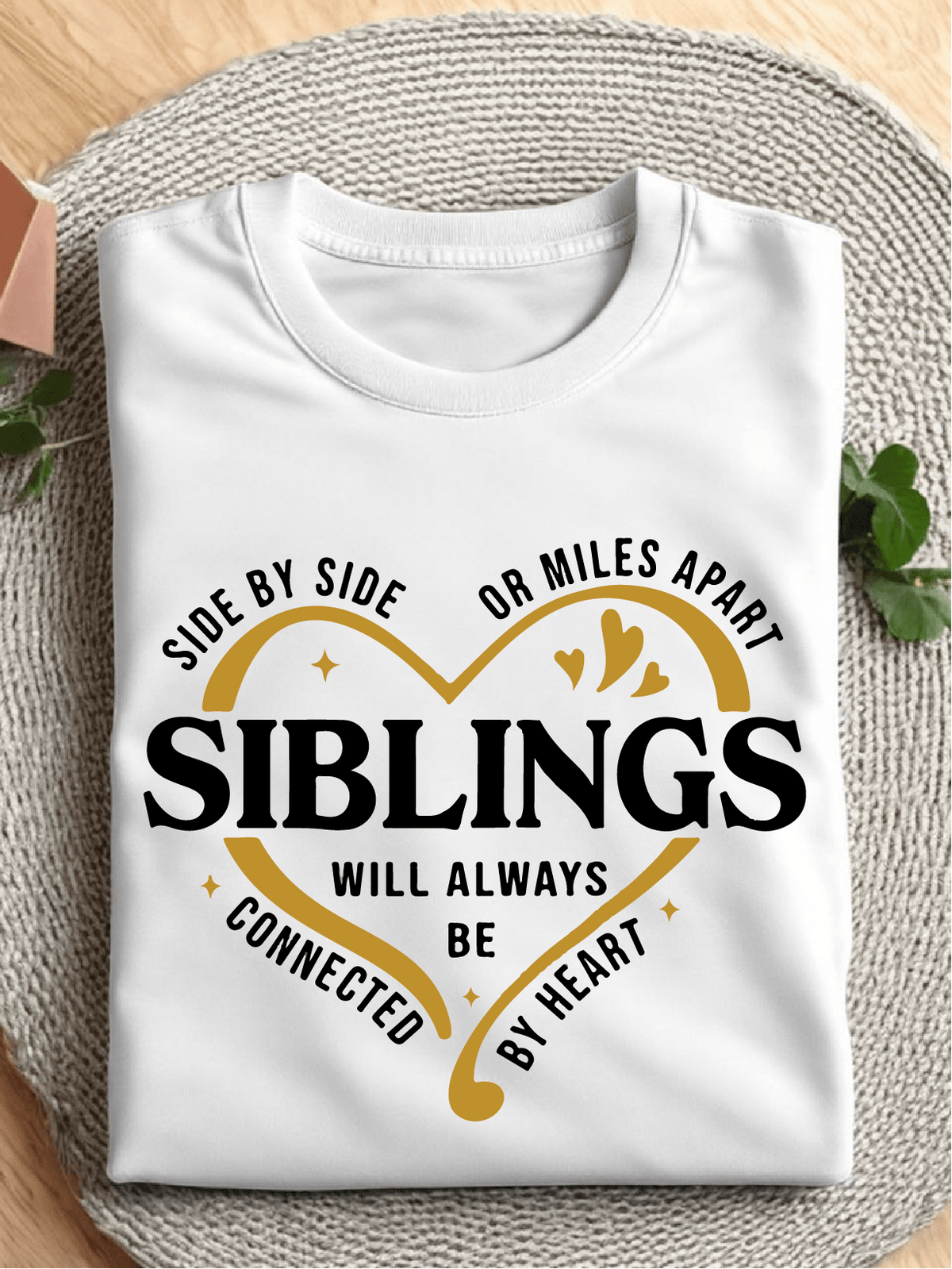 Side By Side Or Miles Apart Siblings T-Shirt