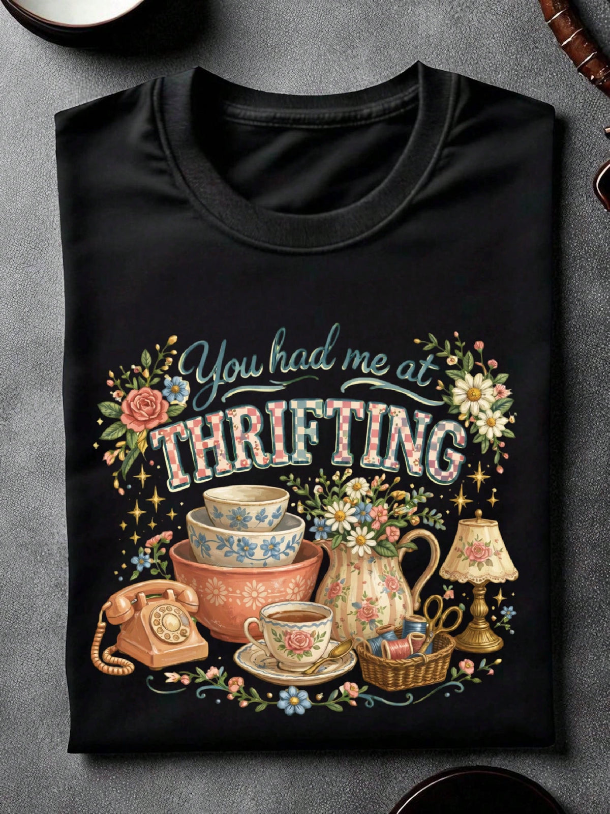 You Had Me At Thrifting T-Shirt