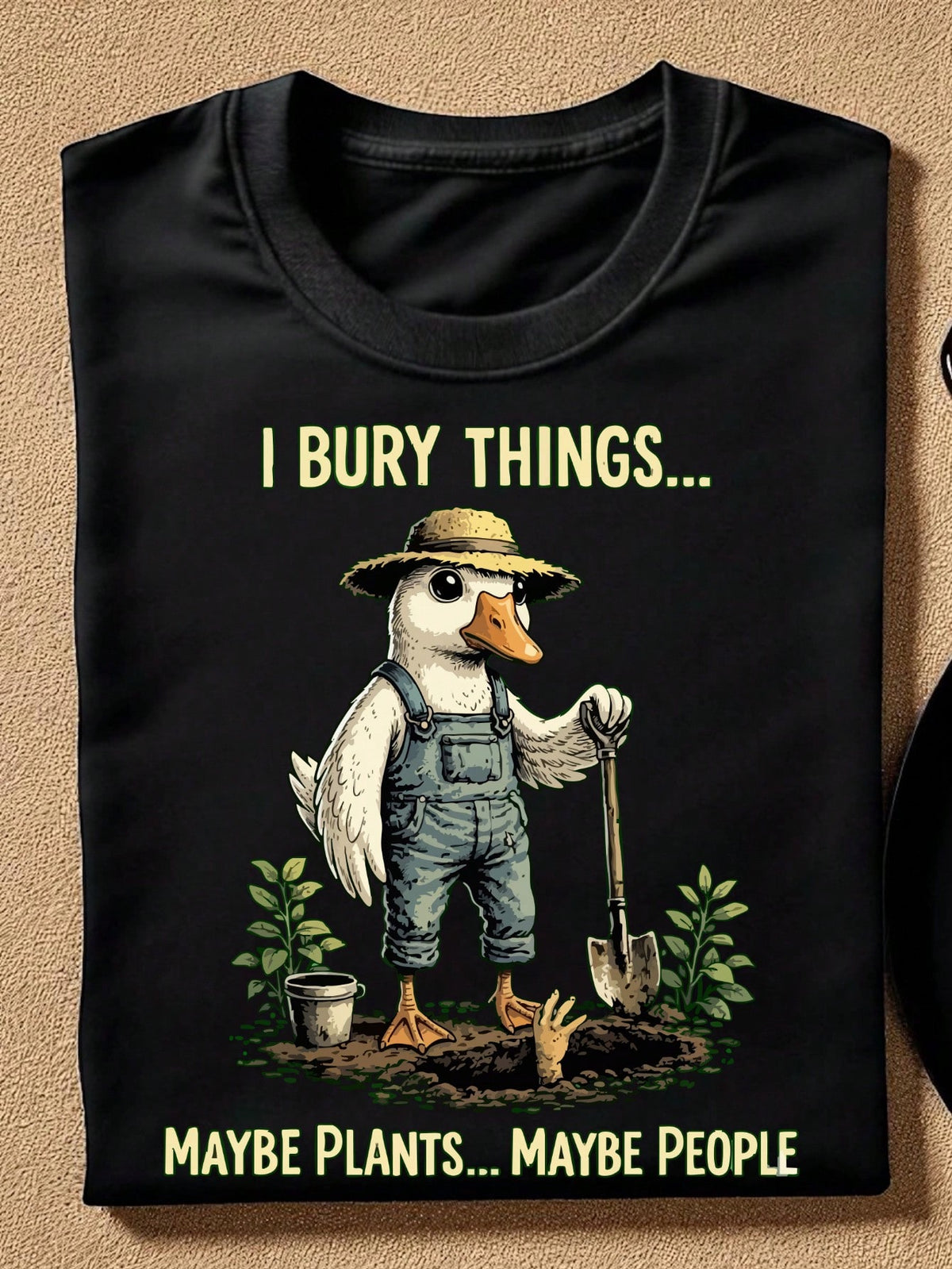 I Bury Things Maybe Plants Maybe People T-Shirt