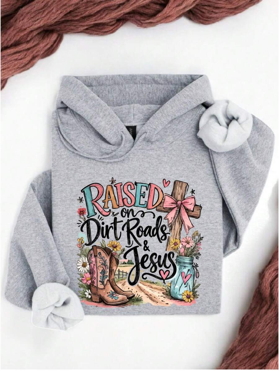 Raised On Dirt Roads And Jesus Hoodie