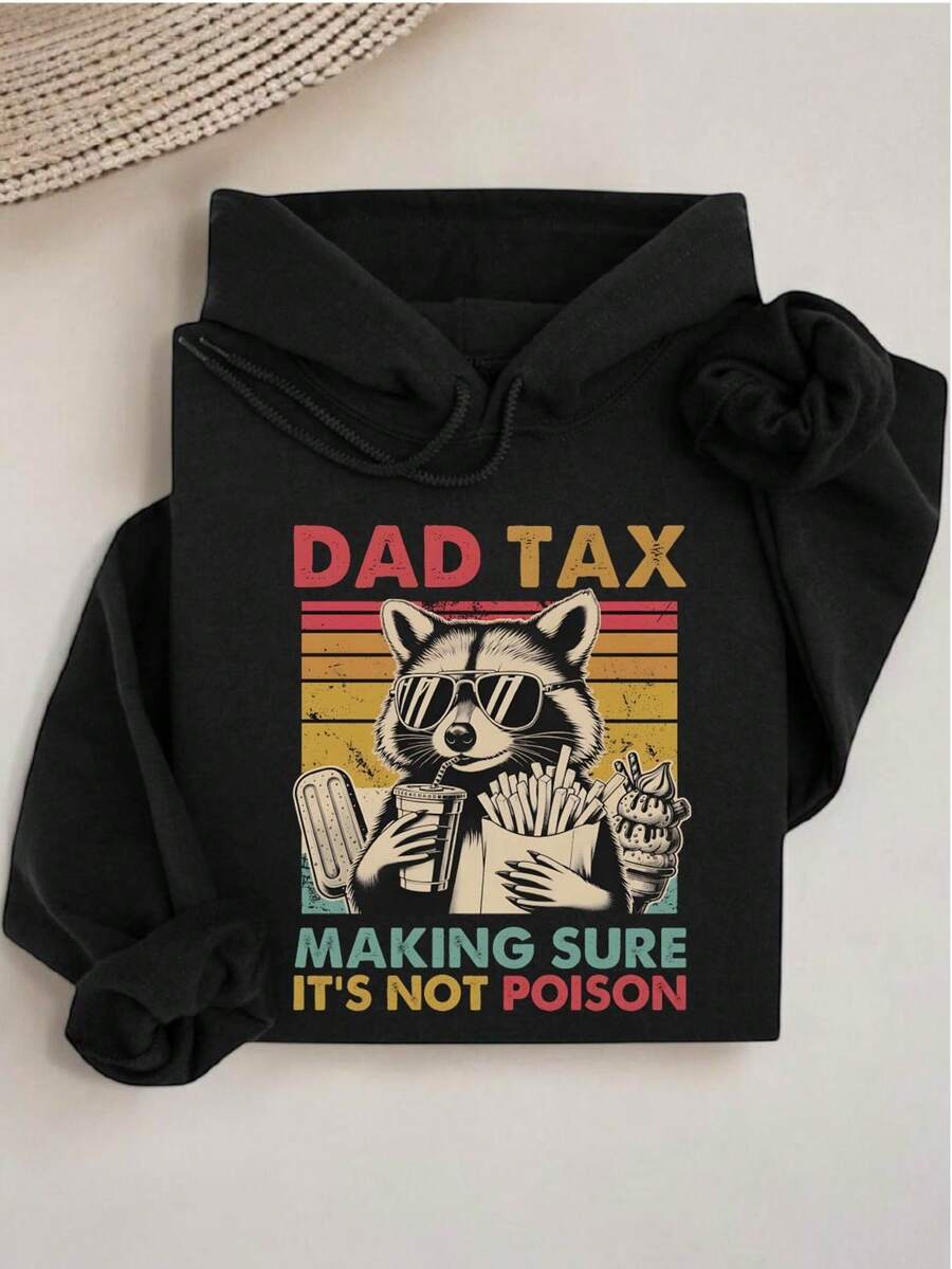 Dad Tax Making Sure It's Not Poison Hoodie