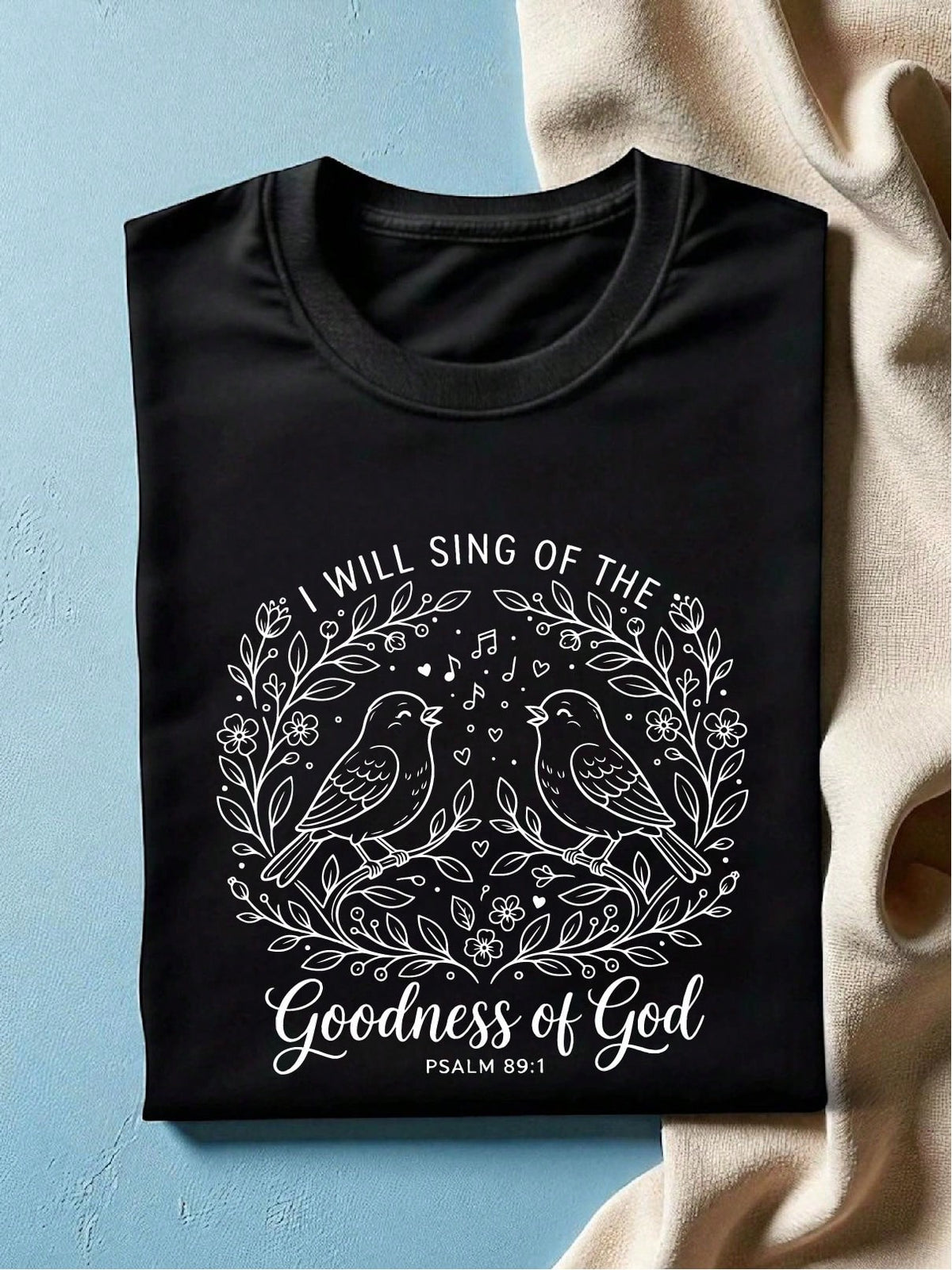 I Will Sing Of The Goodness Of God T-Shirt