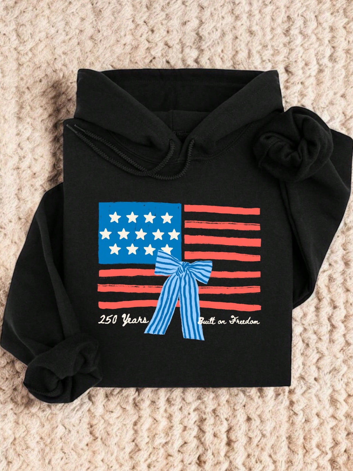 250 Years Built On Freedom Hoodie