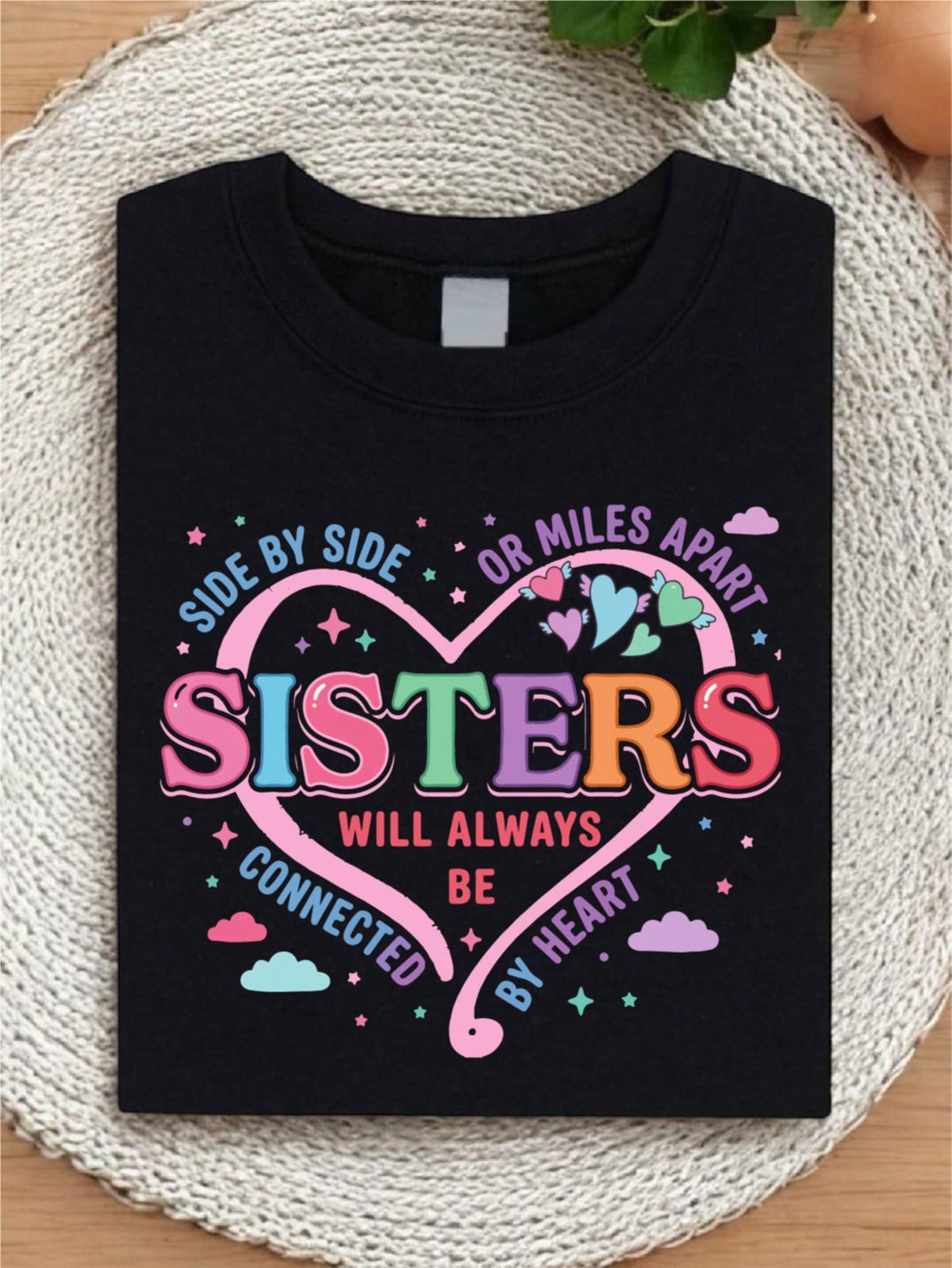 Side By Side Or Miles Apart Sisters T-Shirt