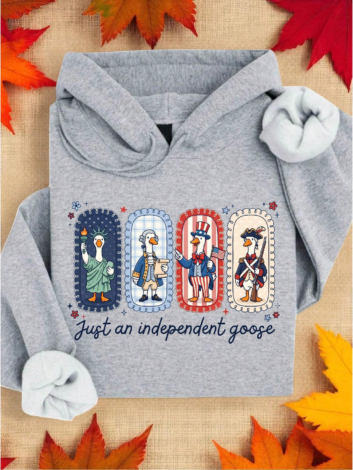 Just An Independence Goose Hoodie