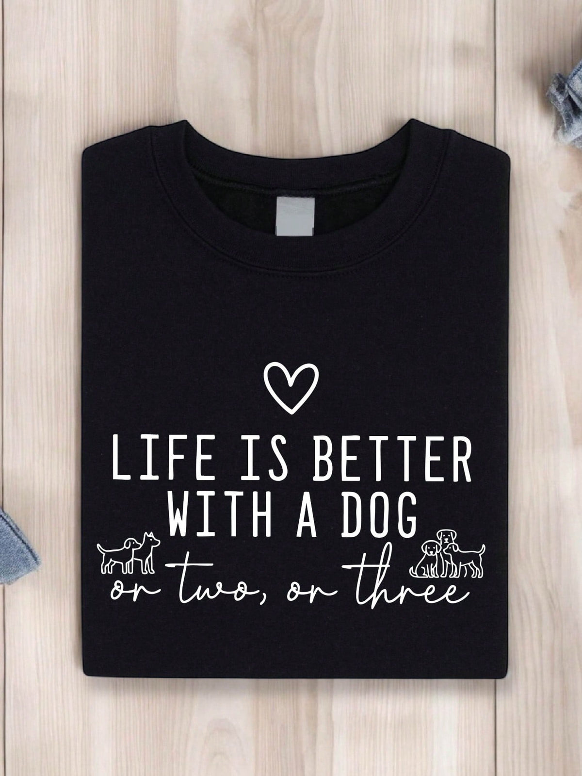 Life Is Better With A Dog Two Or Three T-Shirt
