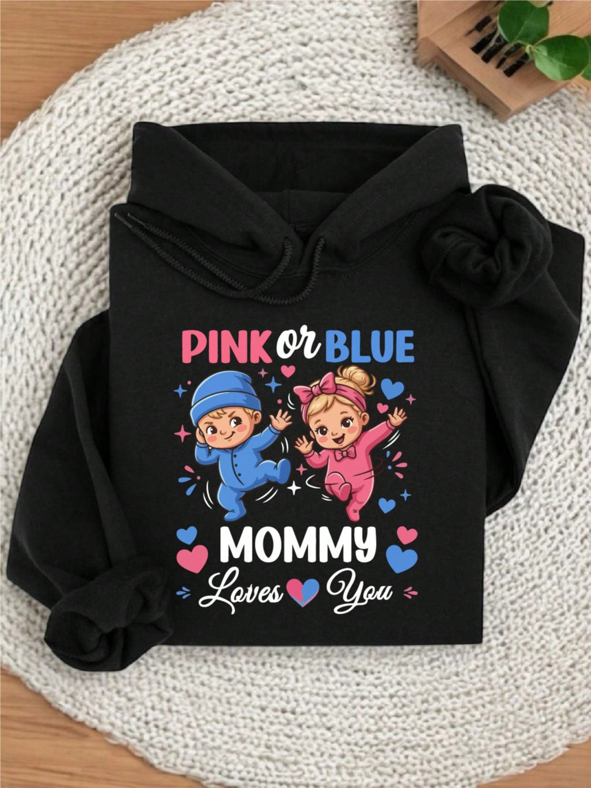 Pink Or Blue Mommy Loves You Hoodie