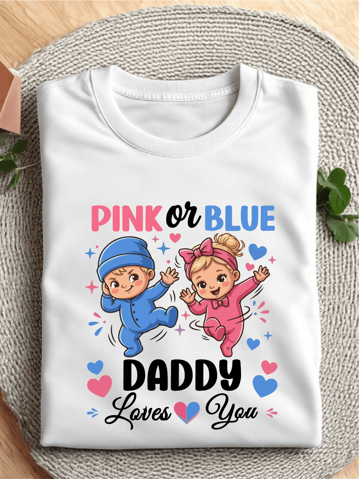 Pink Or Blue Daddy Loves You T-Shirt