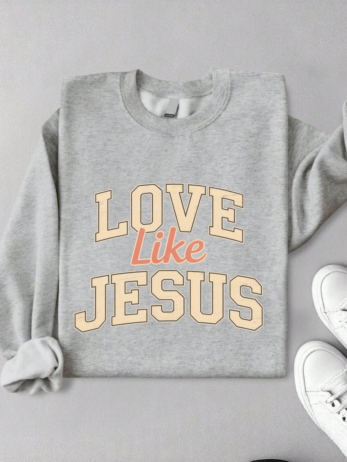 Love Like Jesus Sweatshirt