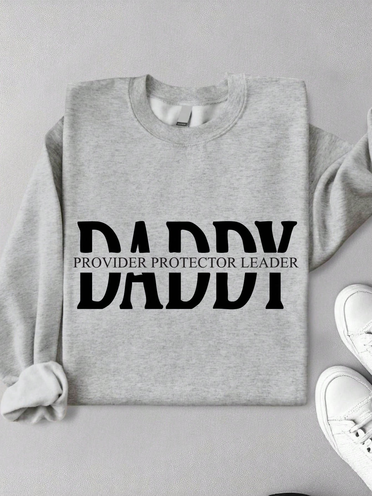 Daddy Provider Protector Leader Sweatshirt