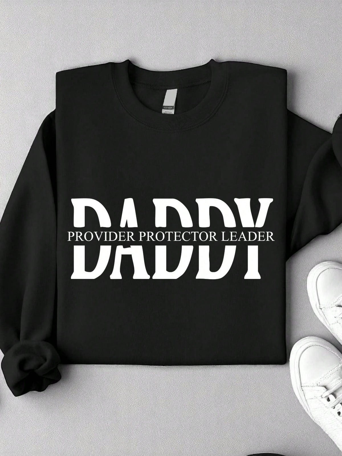 Daddy Provider Protector Leader Sweatshirt