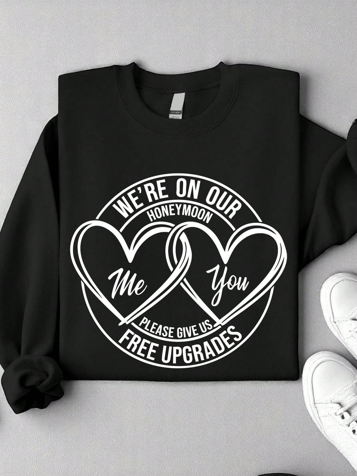 We're On Our Honeymoon Free Upgrades Sweatshirt