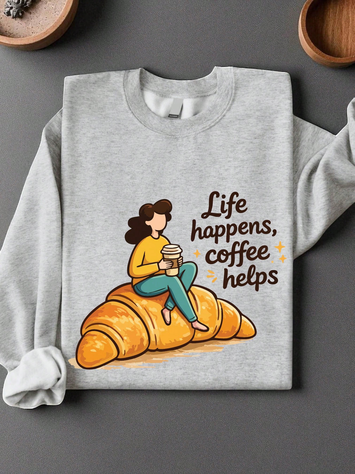 Life Happens Coffee Helps Sweatshirt
