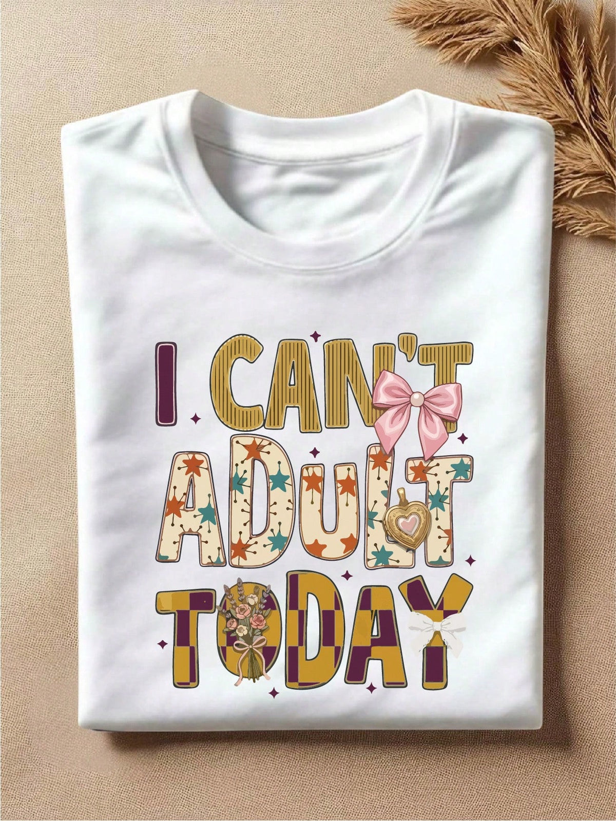 I Can't Adult Today T-Shirt
