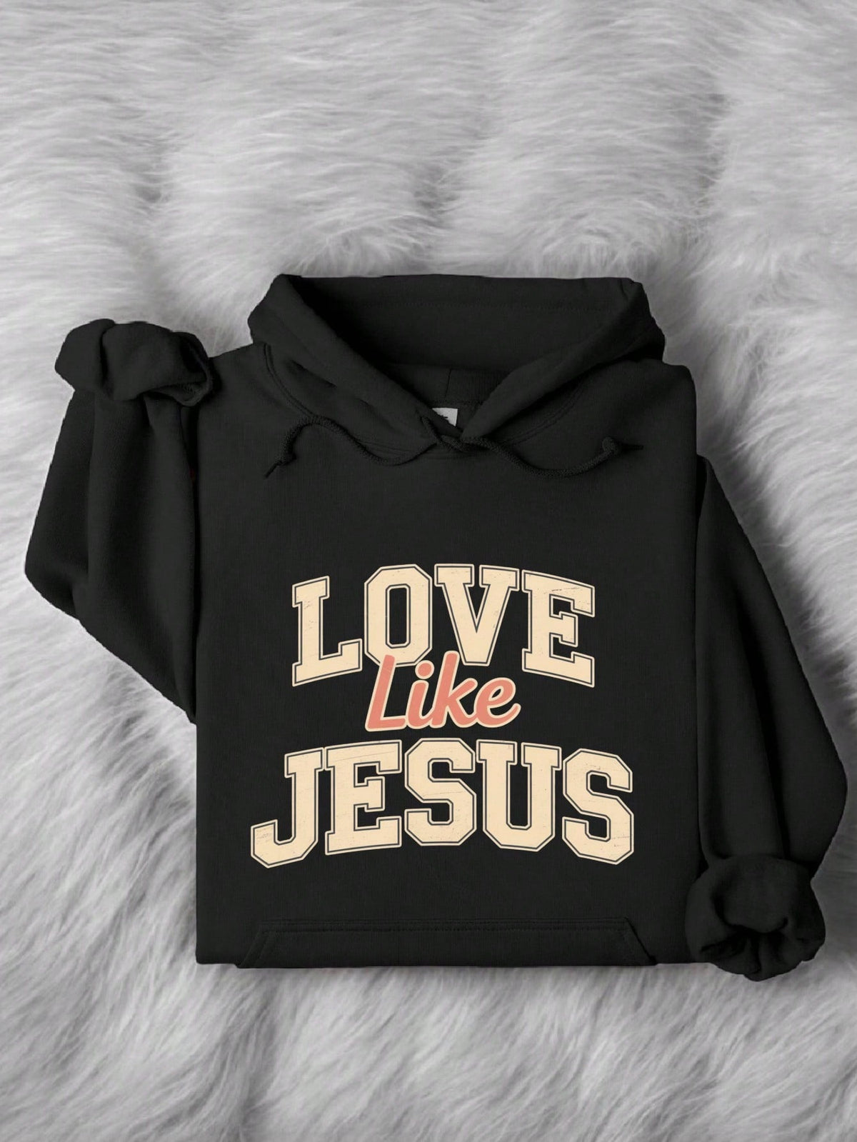 Love Like Jesus Hoodie