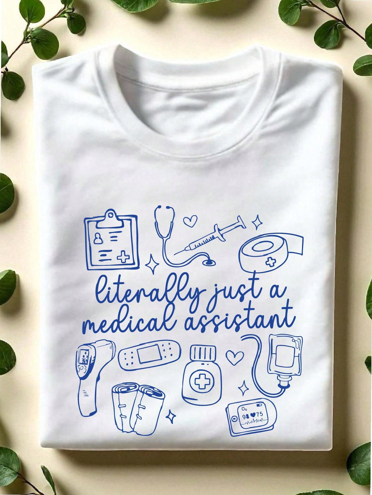 Literally Just A Medical Assistant T-Shirt