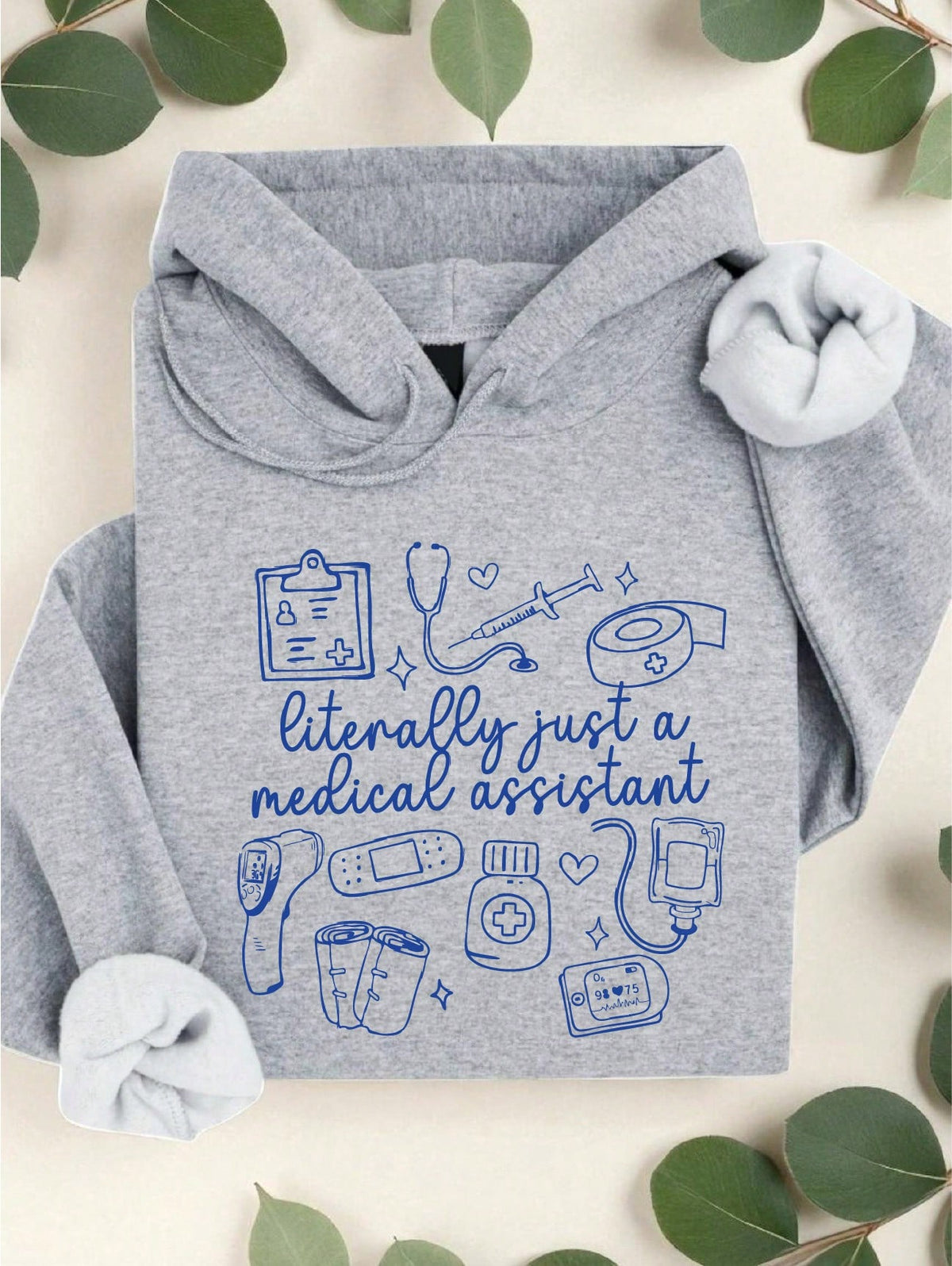 Literally Just A Medical Assistant Hoodie