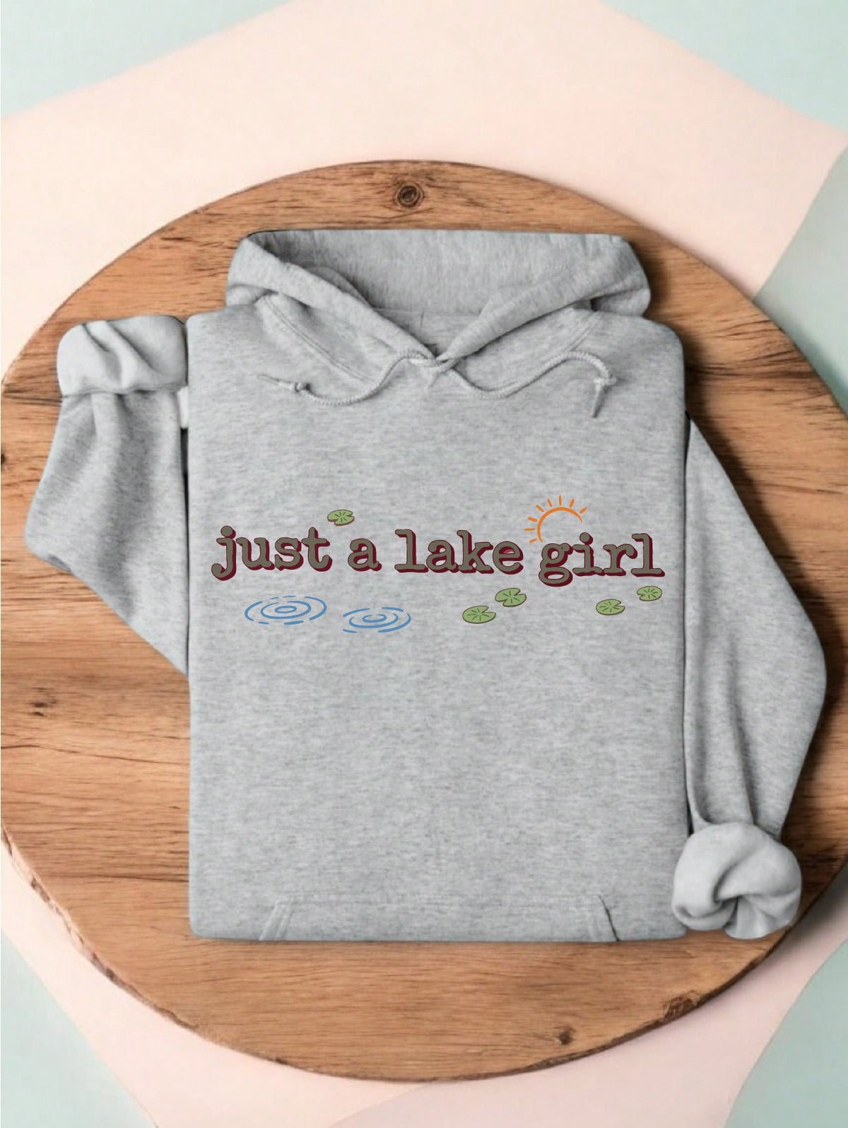 Just A Lake Girl Hoodie