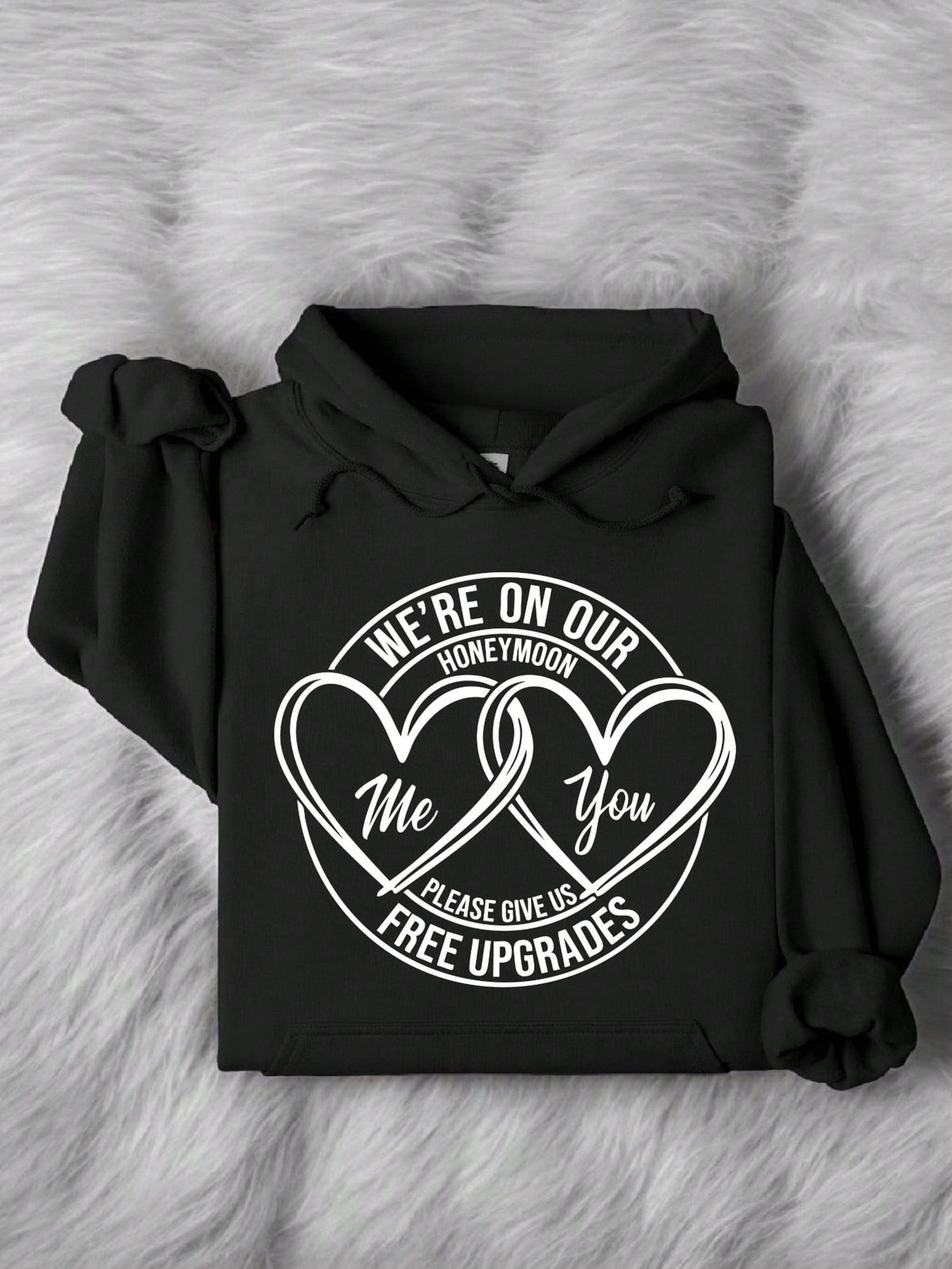 We're On Our Honeymoon Free Upgrades Hoodie