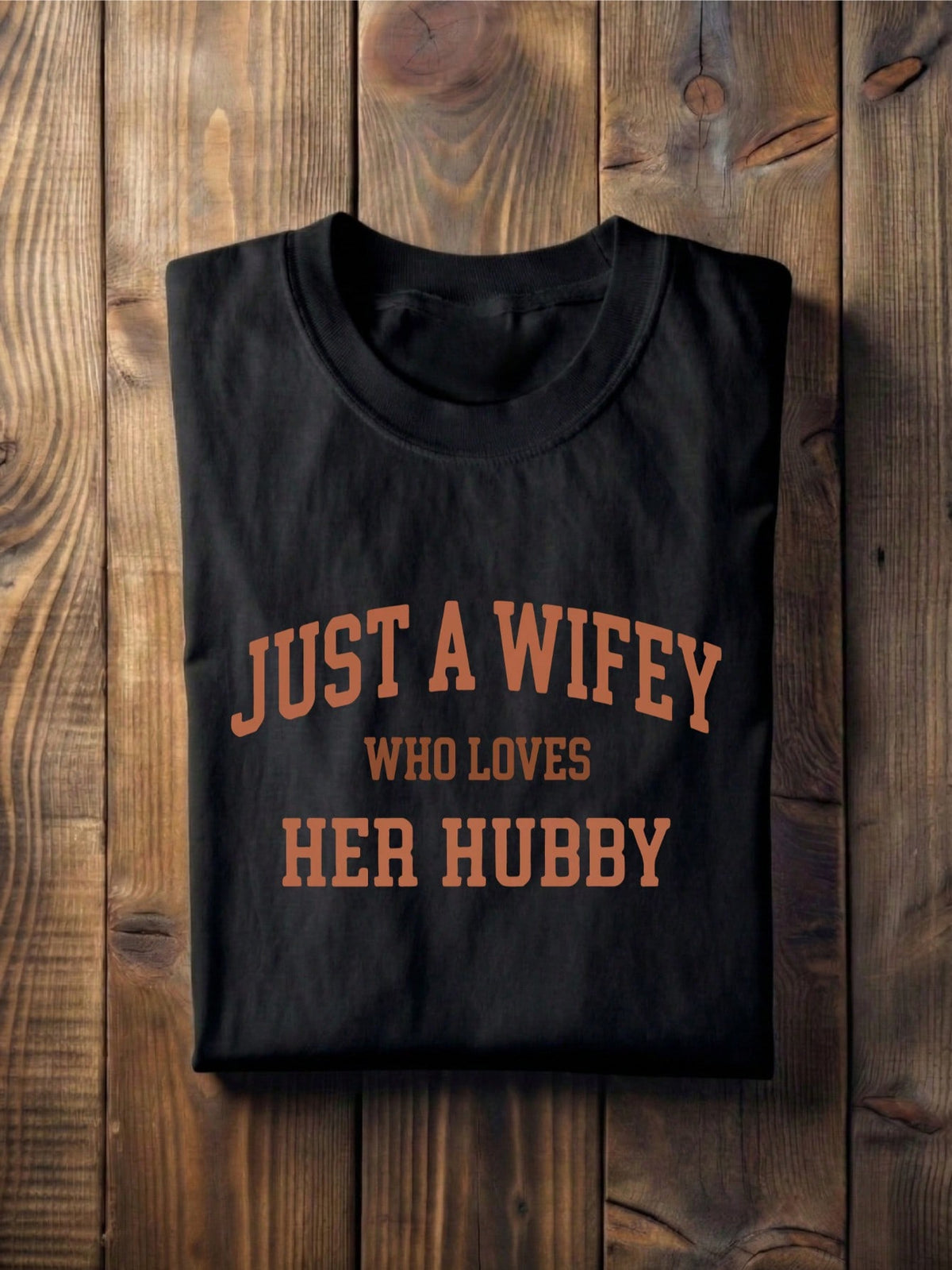 Just A Wifey Who Loves Her Hubby T-Shirt