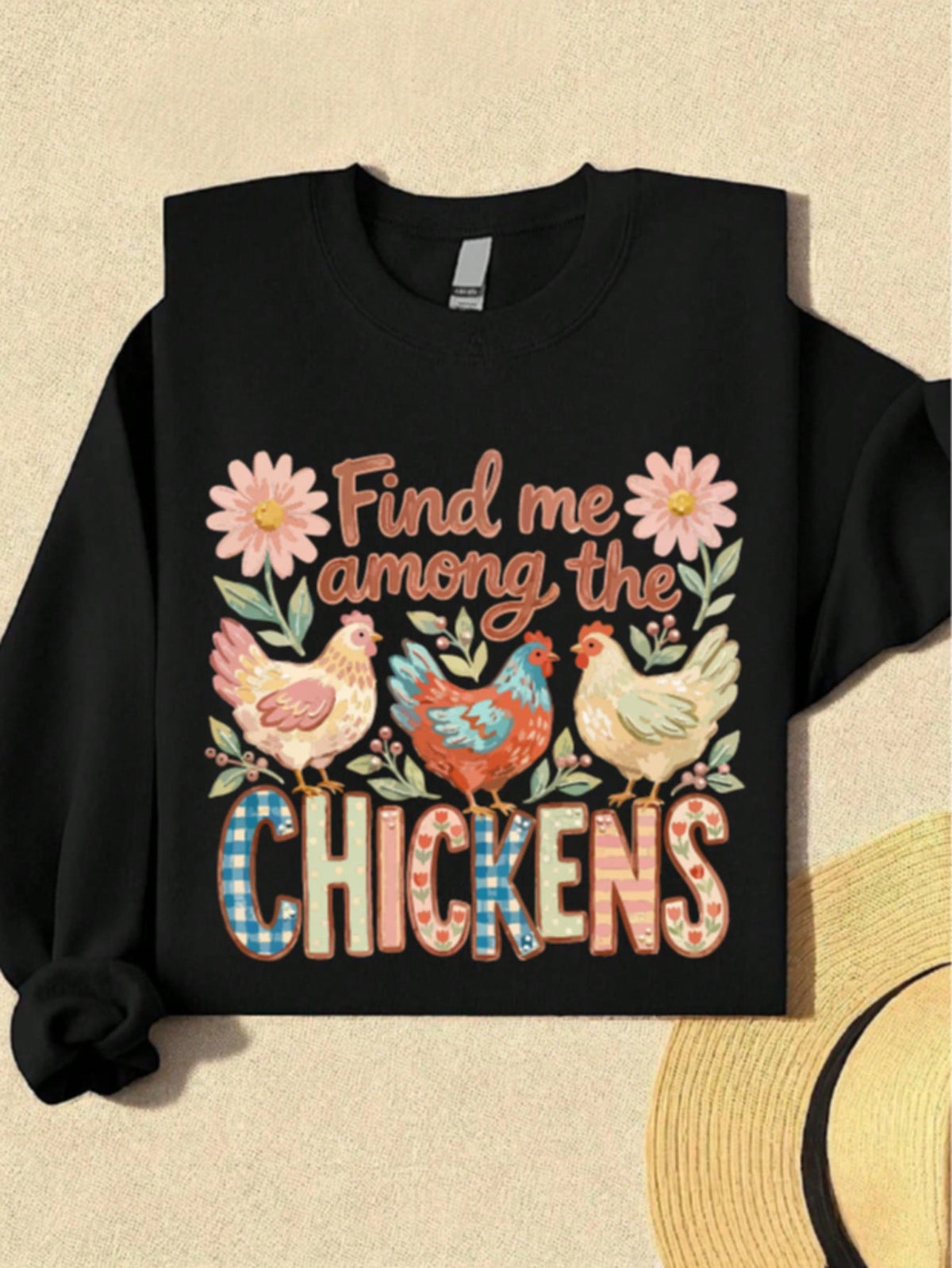 Find Me Among The Chickens Sweatshirt