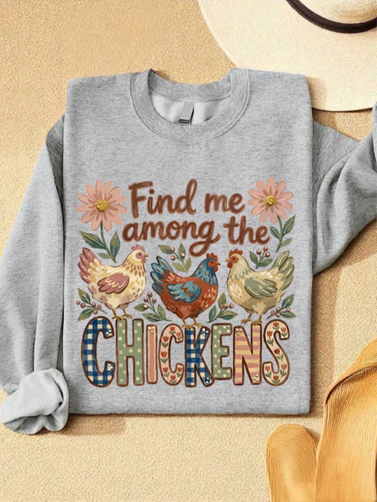 Find Me Among The Chickens Sweatshirt