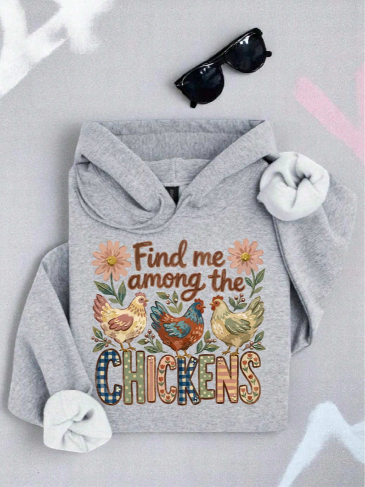 Find Me Among The Chickens Hoodie