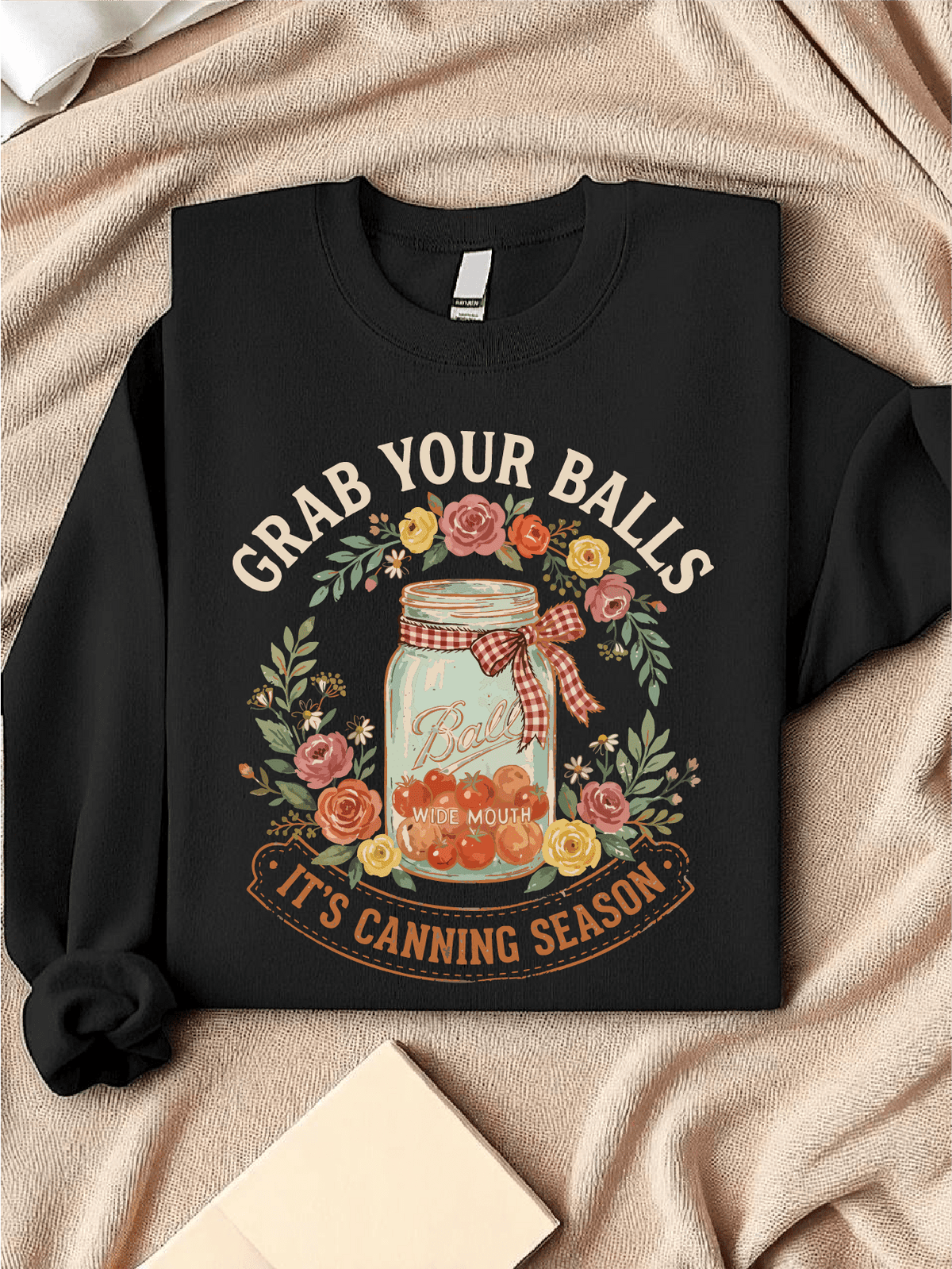 Grab Your Balls It's Canning Season Sweatshirt