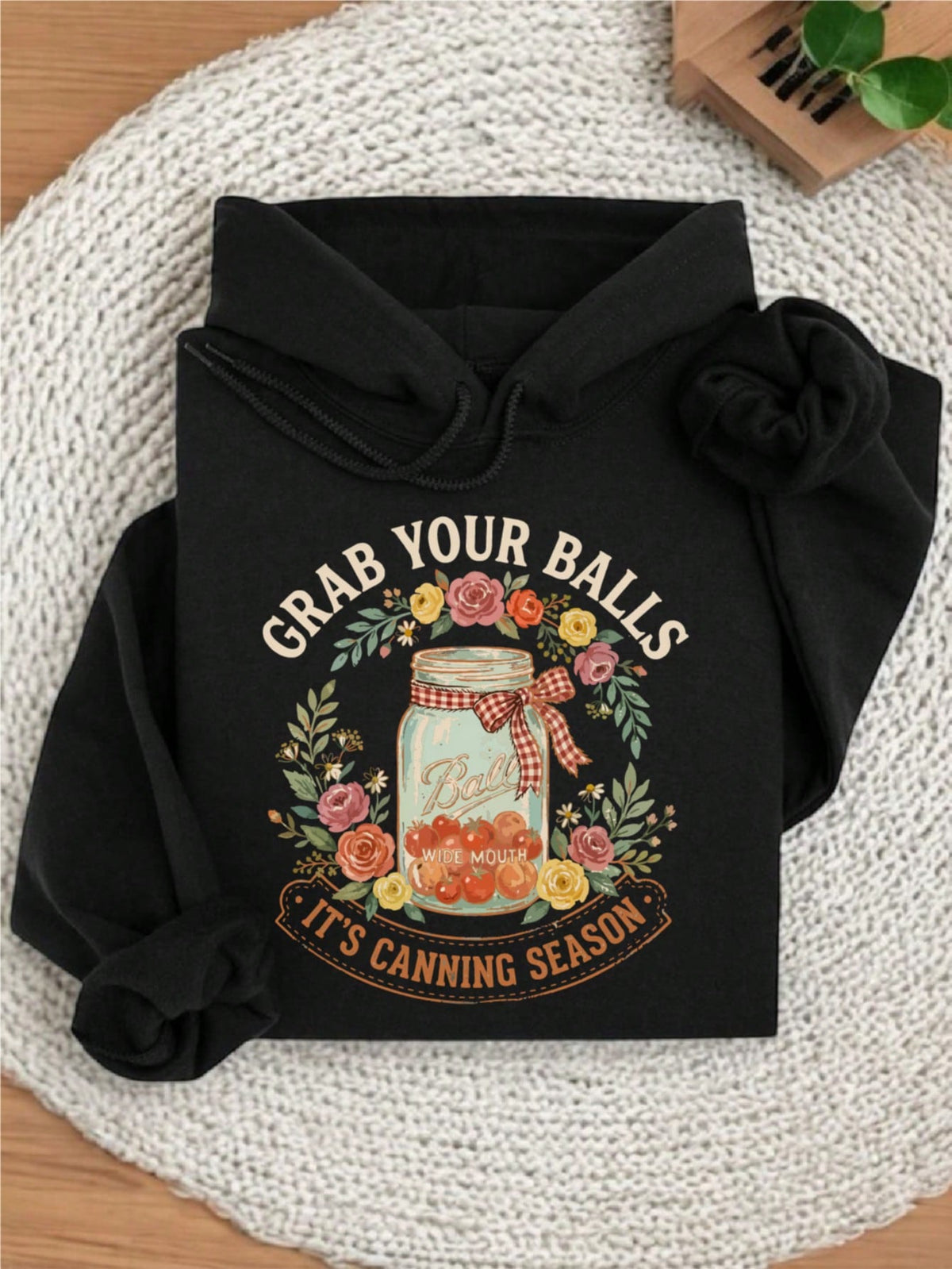 Grab Your Balls It's Canning Season Hoodie