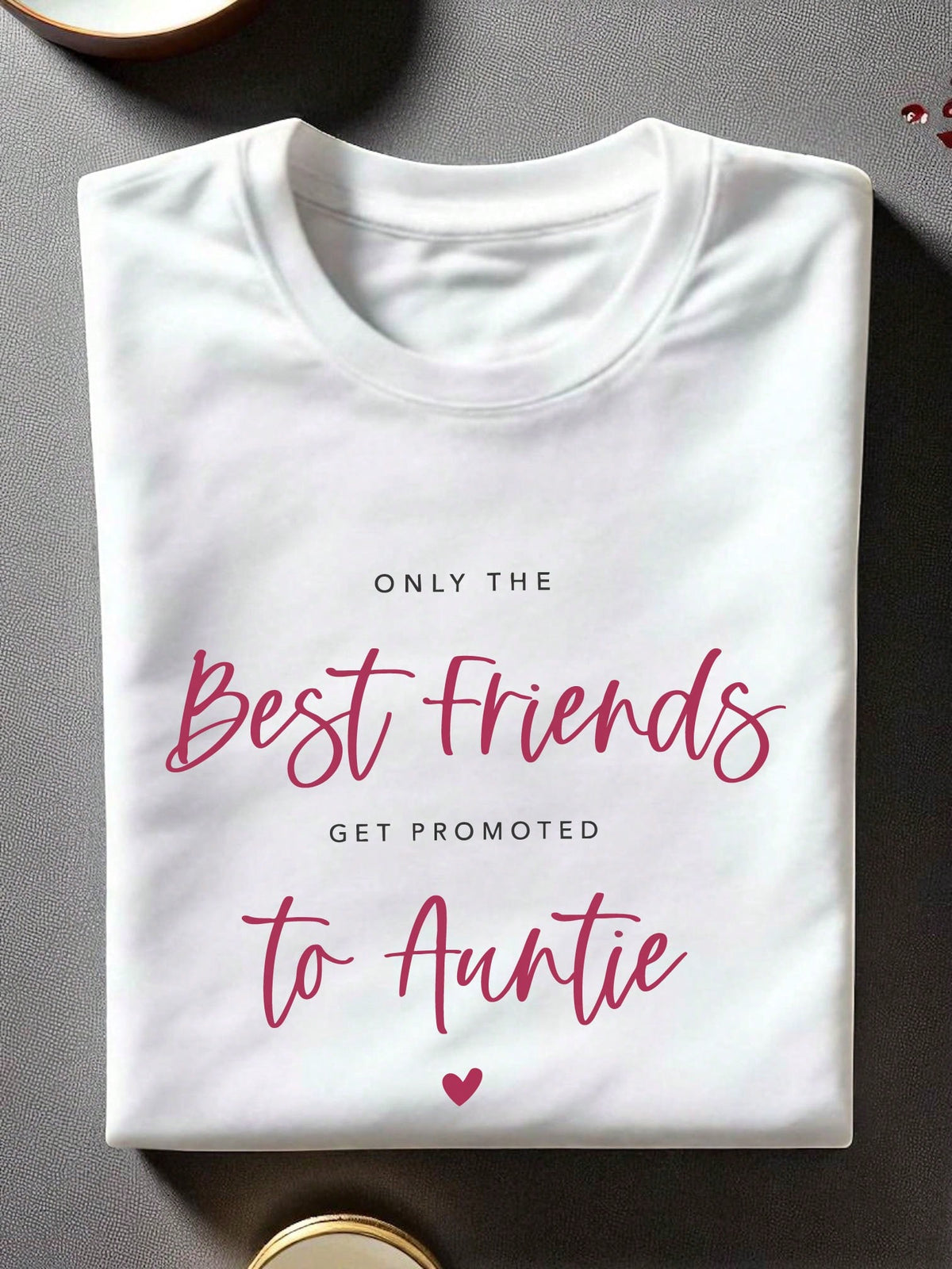 Only The Best Friends T-Shirt