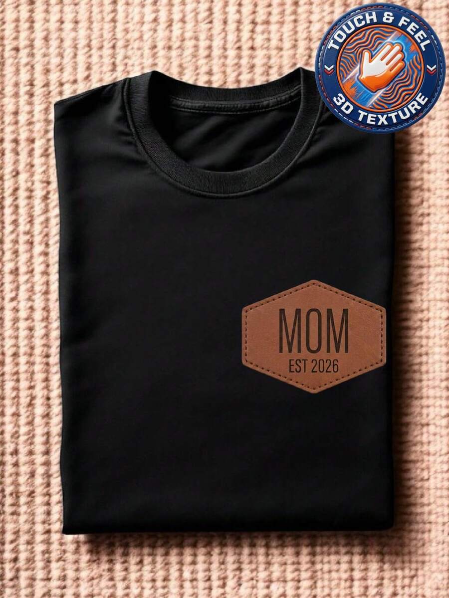 Embroidered Mom Est 2026 Patch T-Shirt