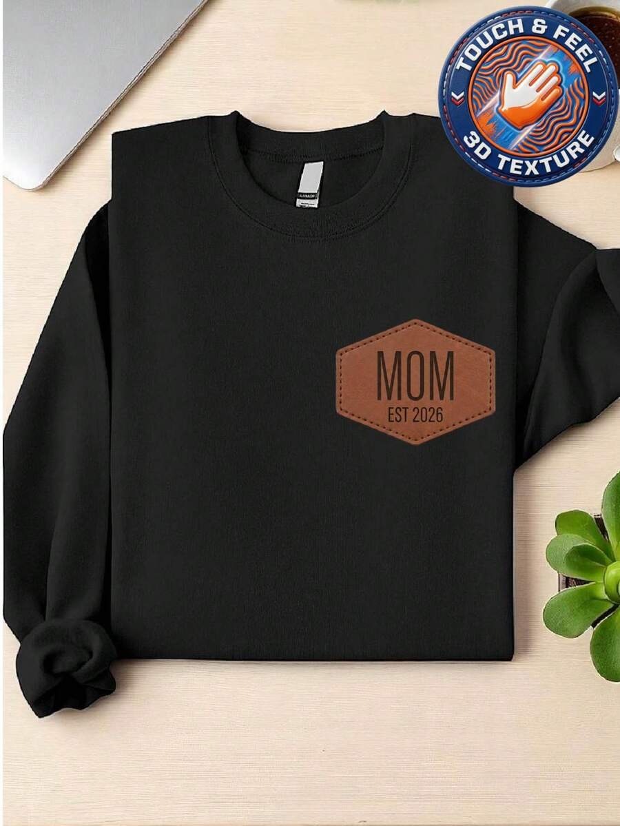 Embroidered Mom Est 2026 Patch Sweatshirt