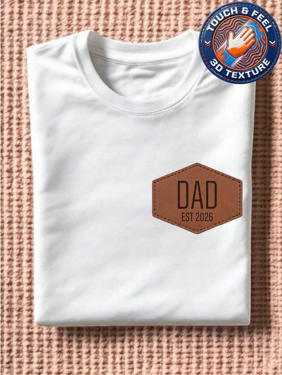Embroidered Dad Est 2026 Patch T-Shirt