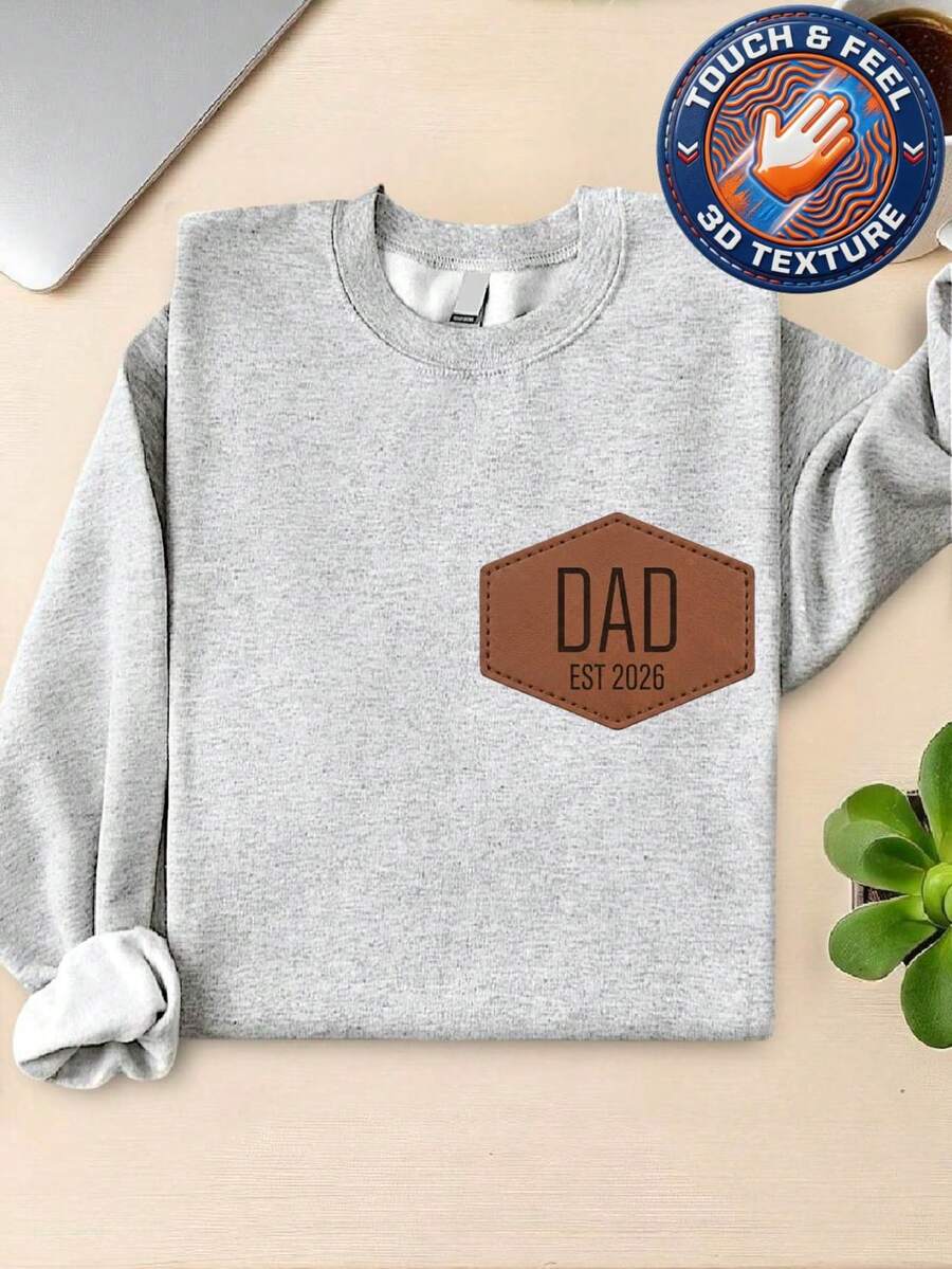 Embroidered Dad Est 2026 Patch Sweatshirt