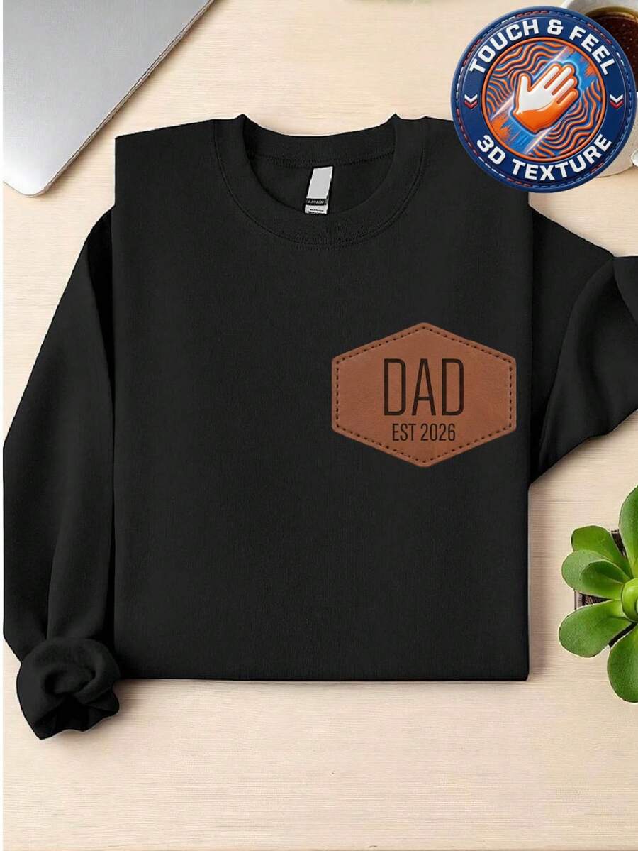 Embroidered Dad Est 2026 Patch Sweatshirt