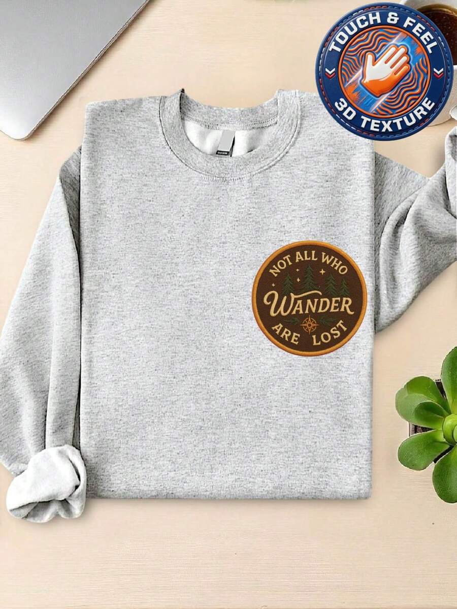 Not All Who Wander Are Lost Patch Sweatshirt