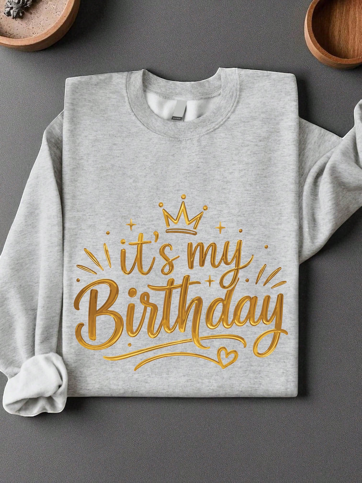 It's My Birthday Sweatshirt