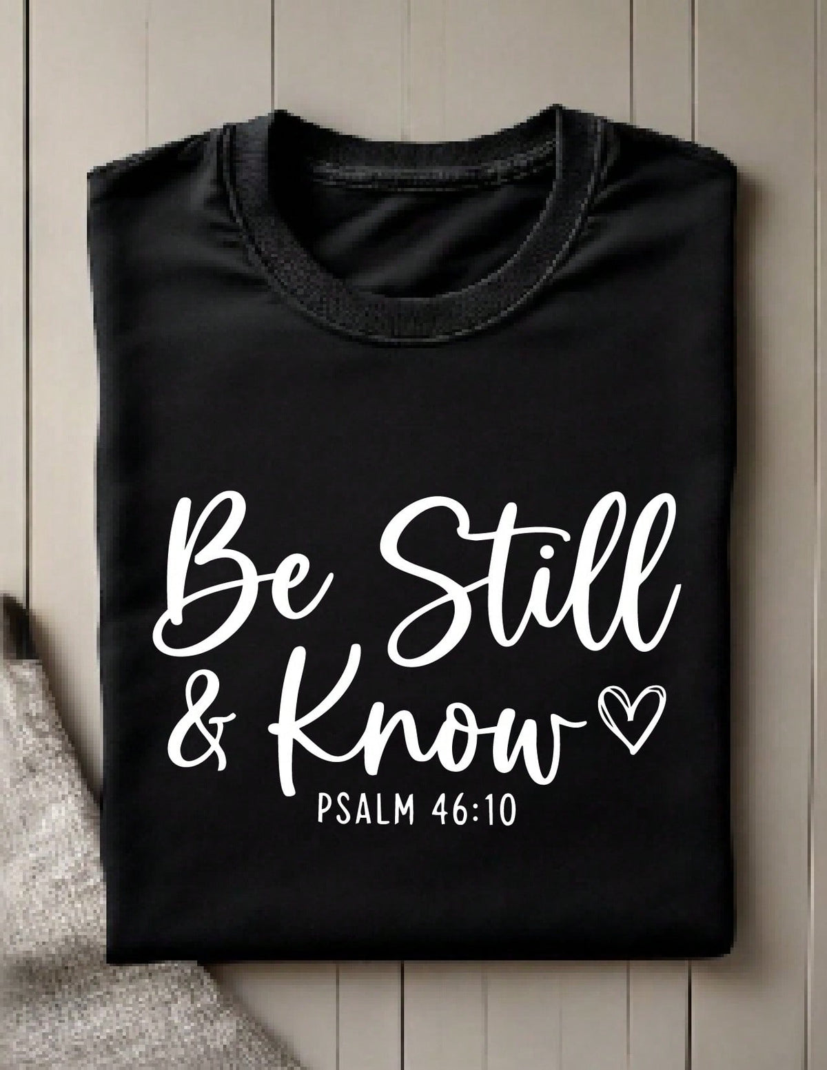 Be Still And Know T-Shirt