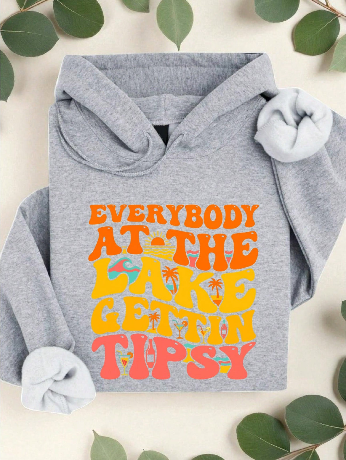 Everybody At The Lake Gettin' Tipsy Hoodie