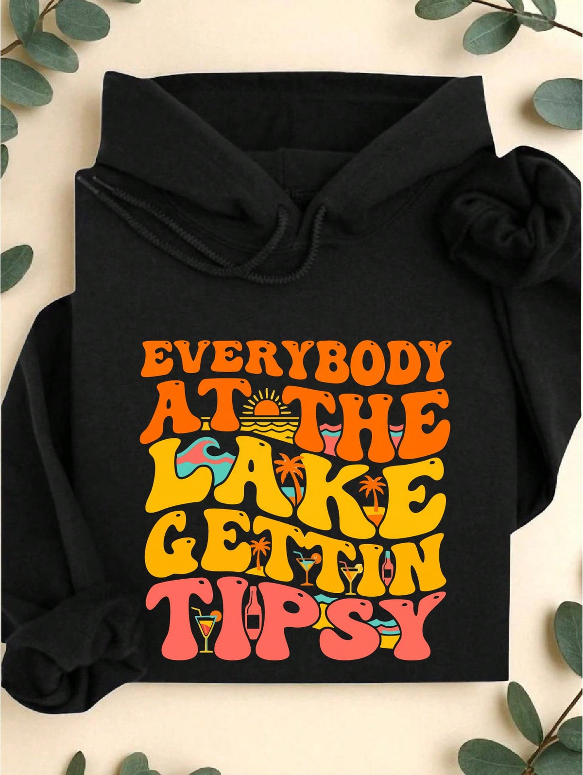 Everybody At The Lake Gettin' Tipsy Hoodie