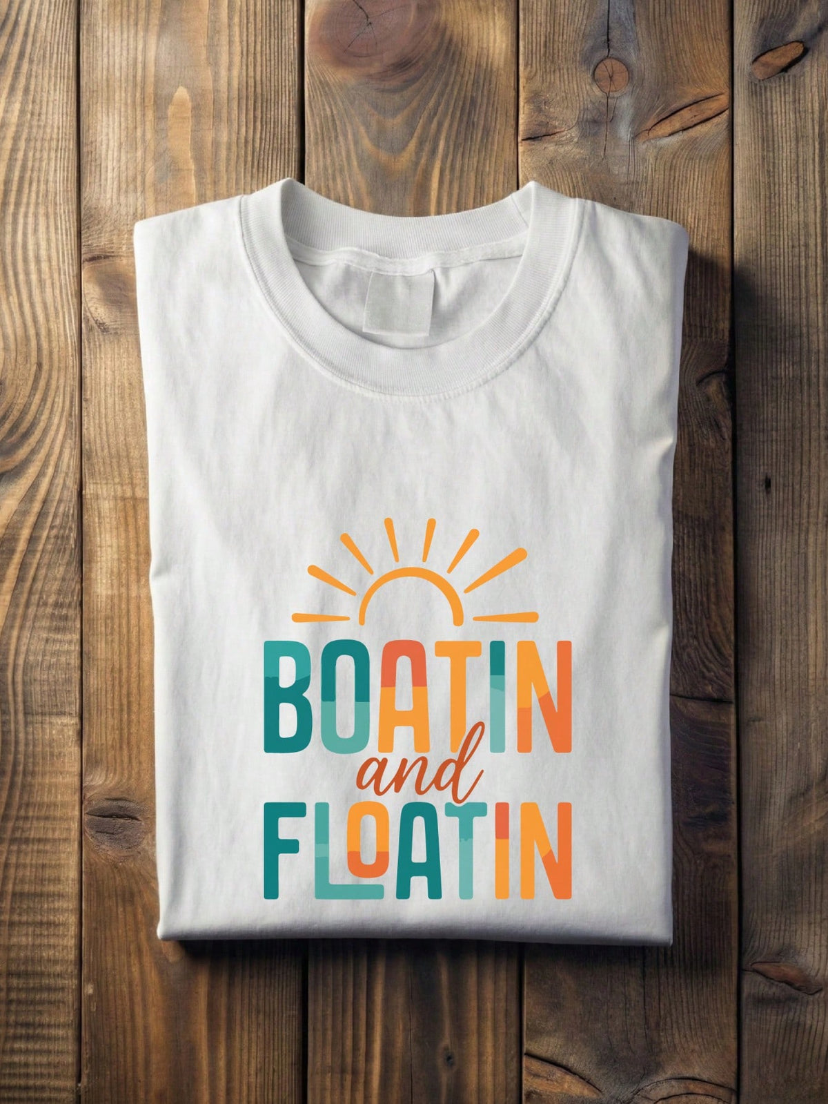 Boatin And Floatin T-Shirt