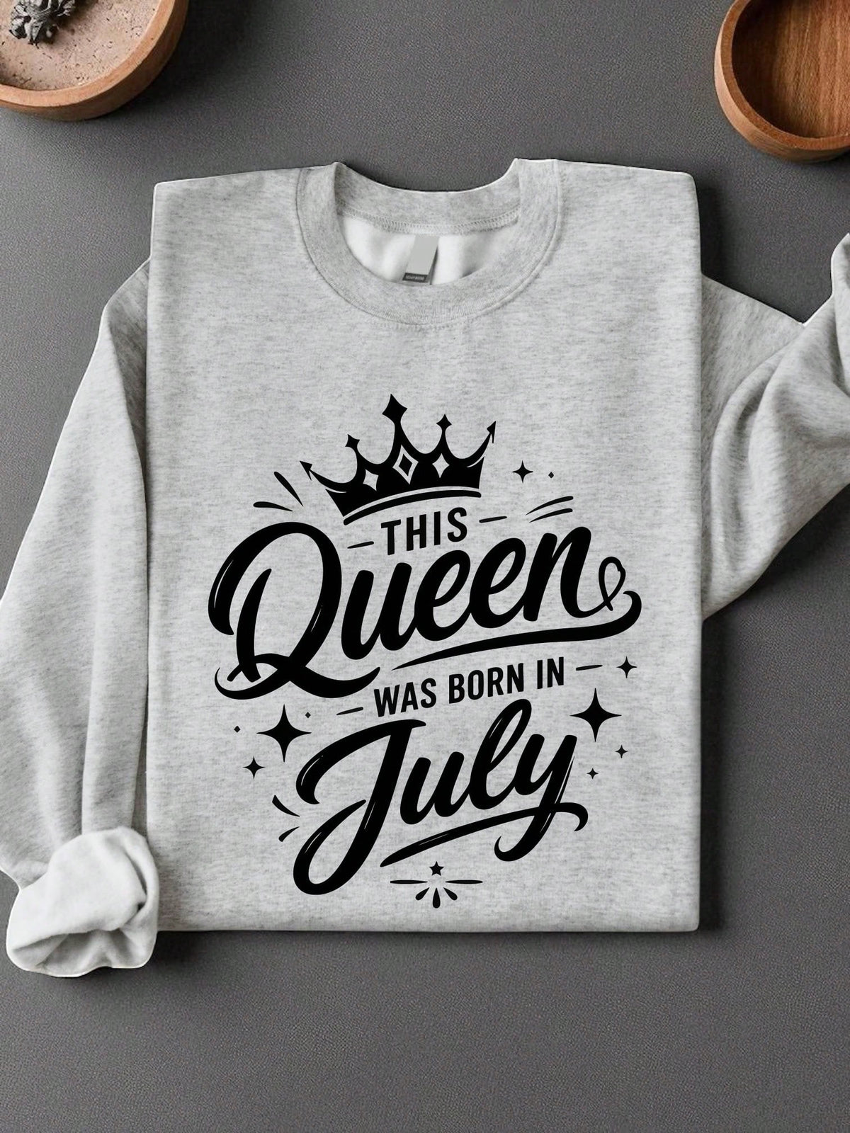 This Queen Was Born In July Sweatshirt