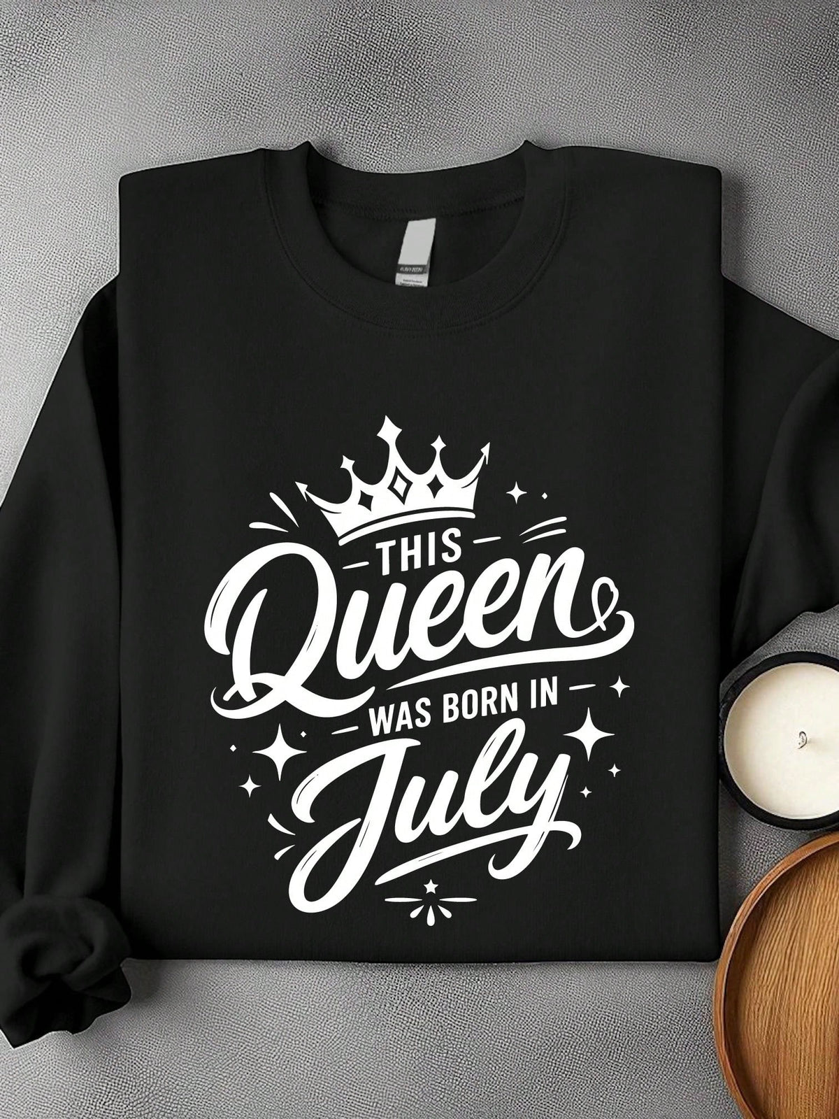This Queen Was Born In July Sweatshirt