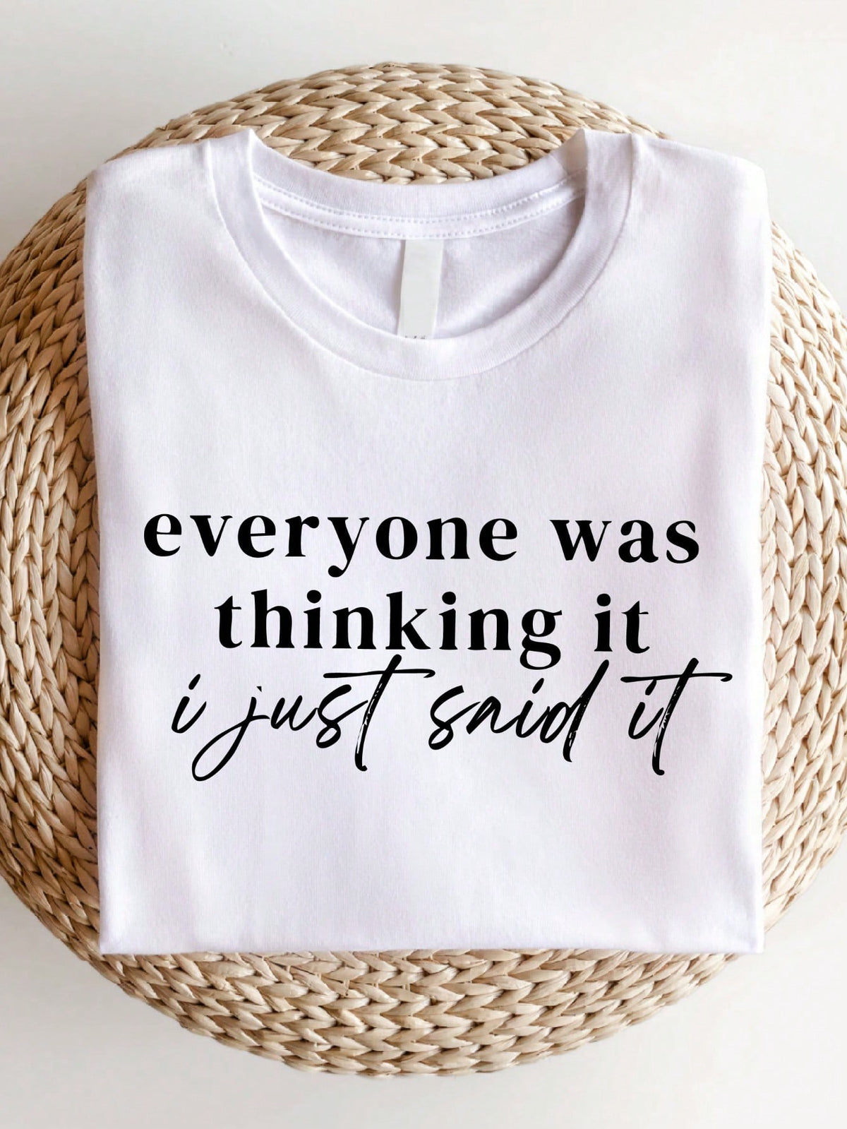Everyone Was Thinking It Sweatshirt