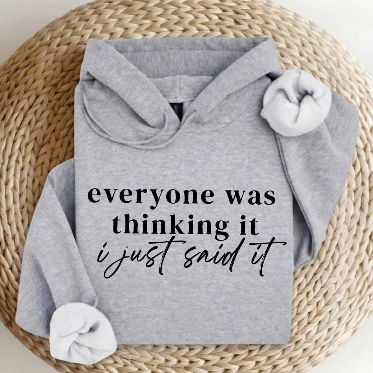 Everyone Was Thinking It Hoodie